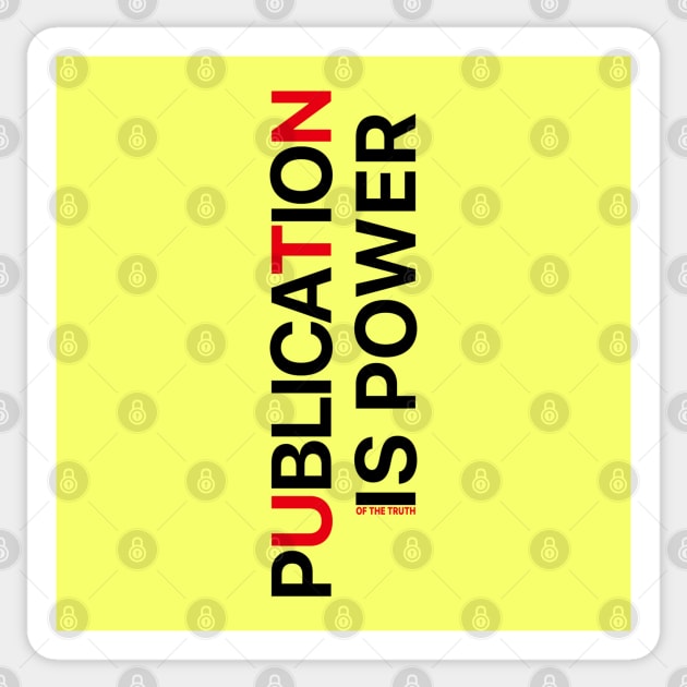 Publication Is Power Sticker by ez2fly